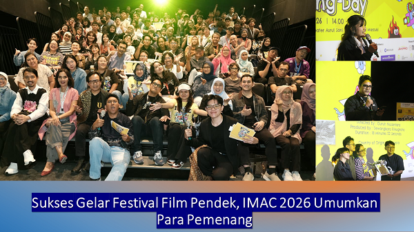  Sukses Gelar Festival Film Pendek, IMAC 2026 Umumkan Para Pemenang